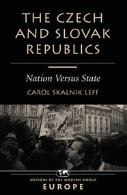 The Czech And Slovak Republics (Nation Versus State) by Carol Leff, 9780813329222