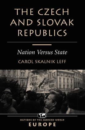 The Czech And Slovak Republics (Nation Versus State) by Carol Leff, 9780813329222