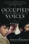 Occupied Voices (Stories of Everyday Life from the Second Intifada) by Wendy Pearlman, Laura Junka, 9781560255307