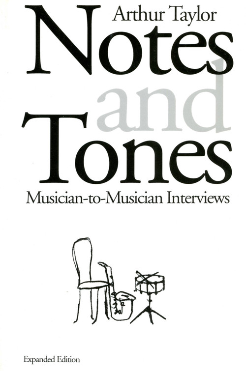 Notes and Tones (Musician-to-Musician Interviews) by Arthur Taylor, 9780306805264