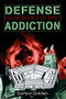 Defense Addiction (Can America Kick The Habit?) by Sanford Gottlieb, 9780813331201