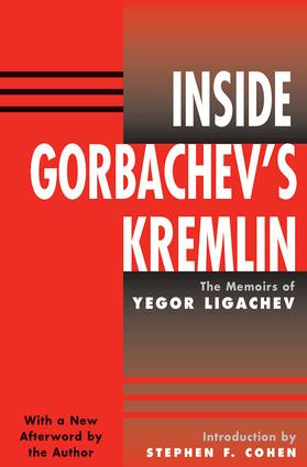 Inside Gorbachev's Kremlin (The Memoirs Of Yegor Ligachev) by Yegor Ligachev, 9780813328874