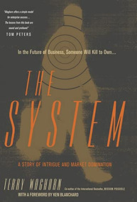 The System (A Story Of Intrigue And Market Domination) by Terry Waghorn, Ken Blanchard, 9780738207919