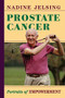 Prostate Cancer (Portraits Of Empowerment) by Nadine Jelsing, 9780813366579