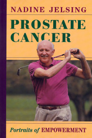 Prostate Cancer (Portraits Of Empowerment) by Nadine Jelsing, 9780813366579