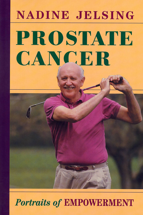 Prostate Cancer (Portraits Of Empowerment) by Nadine Jelsing, 9780813366579