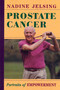 Prostate Cancer (Portraits Of Empowerment) by Nadine Jelsing, 9780813366579