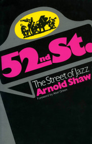 52nd Street (The Street Of Jazz) by Arnold Shaw, 9780306800689