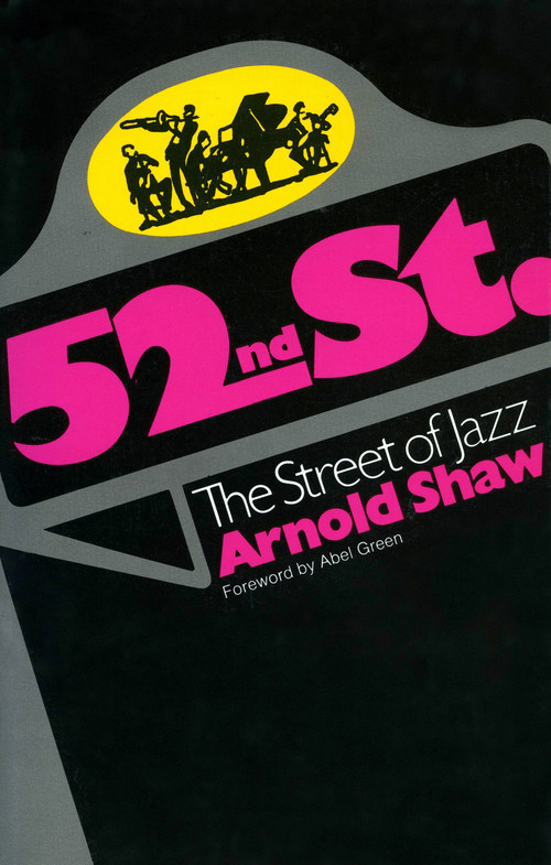 52nd Street (The Street Of Jazz) by Arnold Shaw, 9780306800689