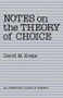 Notes On The Theory Of Choice by David Kreps, 9780813375533