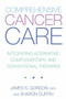 Comprehensive Cancer Care (Integrating Alternative, Complementary And Conventional Therapies) by James Gordon, Sharon Curtin, 9780738204864