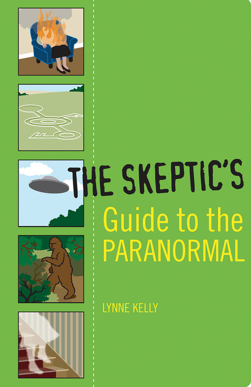The Skeptic's Guide to the Paranormal by Lynne Kelly, 9781560257110