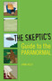The Skeptic's Guide to the Paranormal by Lynne Kelly, 9781560257110
