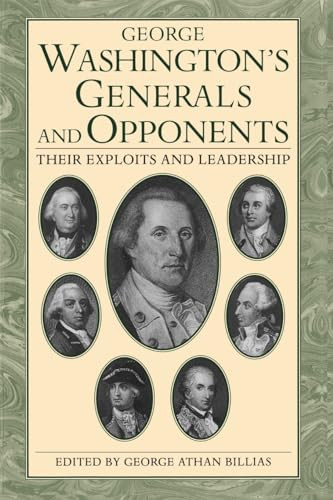 George Washington's Generals And Opponents (Their Exploits and Leadership) by George Athan Billias, 9780306805608
