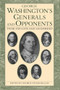 George Washington's Generals And Opponents (Their Exploits and Leadership) by George Athan Billias, 9780306805608