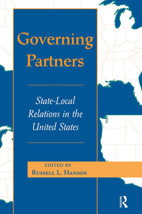 Governing Partners (State-local Relations In The United States) by Russell L Hanson, 9780813326016