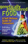 Genetically Engineered Food (A Self-Defense Guide for Consumers) by Ronnie Cummins, Ben Lilliston, Frances Moore Lappé, 9781569244692