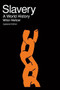 Slavery (A World History) by Milton Meltzer, 9780306805363