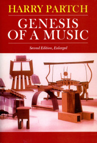 Genesis Of A Music (An Account Of A Creative Work, Its Roots, And Its Fulfillments, Second Edition) by Harry Partch, 9780306801068