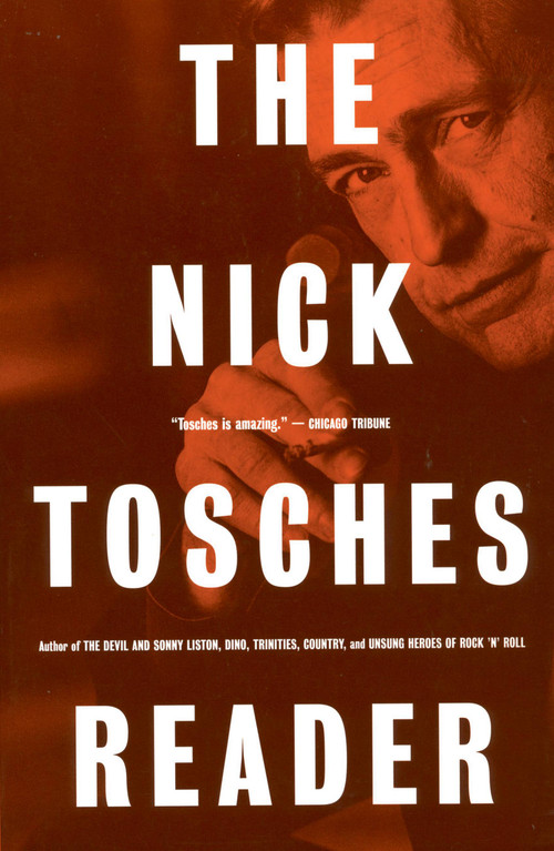The Nick Tosches Reader by Nick Tosches, 9780306809699