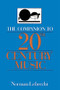 The Companion To 20th-century Music by Norman Lebrecht, 9780306807343