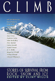 Climb (Stories of Survival from Rock, Snow, and Ice) by Clint Willis, 9781560252504