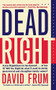 Dead Right by David Frum, 9780465098255