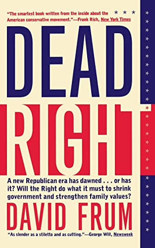 Dead Right by David Frum, 9780465098255
