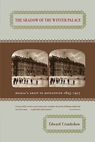 The Shadow Of The Winter Palace by Edward Crankshaw, 9780306809408