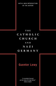 The Catholic Church And Nazi Germany by Guenter Lewy, 9780306809316
