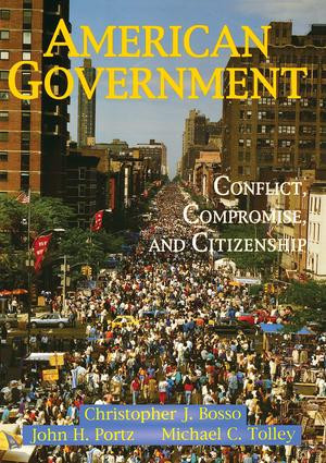 American Government (Conflict, Compromise, And Citizenship) by Christopher J Bosso, John Portz, Michael Tolley, 9780813368719