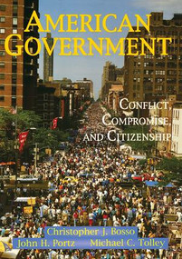 American Government (Conflict, Compromise, And Citizenship) by Christopher J Bosso, John Portz, Michael Tolley, 9780813368719