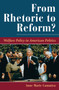 From Rhetoric To Reform? (Welfare Policy In American Politics) by Anne Marie Cammisa, 9780813329963