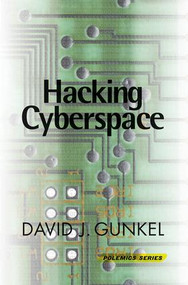 Hacking Cyberspace by David J. Gunkel, 9780813336695