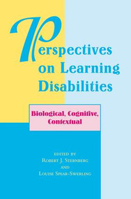 Perspectives On Learning Disabilities (Biological, Cognitive, Contextual) by Robert Sternberg, Louise Spear-Swerling, 9780813331768