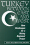 Turkey Between East And West (New Challenges For A Rising Regional Power) by Vojtech Mastny, 9780813334127