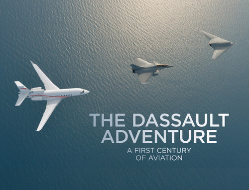 The Dassault Adventure (A First Century of Aviation) by Luc Berger, 9781419722813