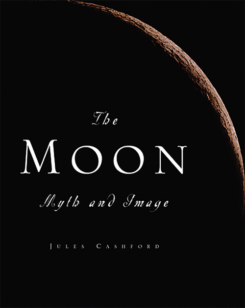 The Moon (Myth and Image) by Jules Cashford, 9781568582658