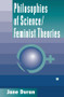 Philosophies Of Science (Feminist Theories) by Jane Duran, 9780813333250