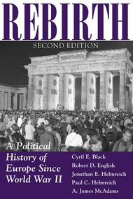 Rebirth (A Political History Of Europe Since World War II) by Cyril Black, 9780813336640