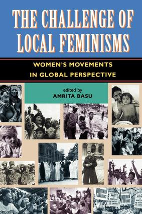 The Challenge Of Local Feminisms (Women's Movements In Global Perspective) by Amrita Basu, 9780813326283