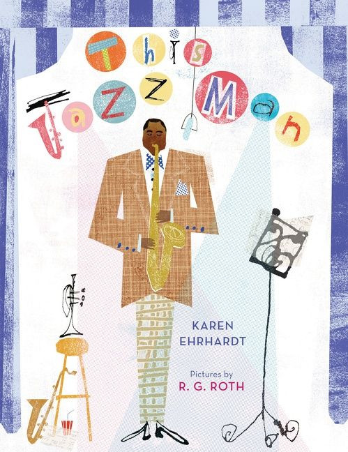 This Jazz Man - 9780544339224 by Karen Ehrhardt, R.G. Roth, 9780544339224