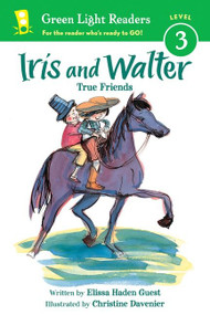 Iris and Walter: True Friends by Elissa Haden Guest, Christine Davenier, 9780544456037