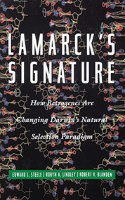 Lamarck's Signature by Edward J Steele, Robyn A. Lindley, Robert V. Blanden, 9780738201719