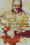 The Blues Line (Blues Lyrics from Leadbelly to Muddy Waters) by Eric Sackheim, Jonathan Shahn, 9781560255673
