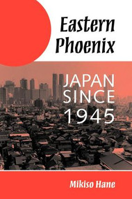 Eastern Phoenix (Japan Since 1945) by Mikiso Hane, 9780813318134