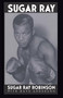 Sugar Ray by Sugar Ray Robinson, Dave Anderson, 9780306805745
