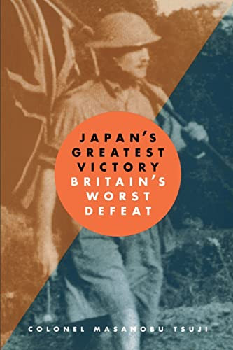 Japan's Greatest Victory/ Britain's Greatest Defeat by Masanobu Tsuji, 9781885119339