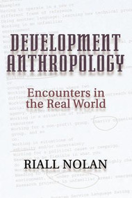 Development Anthropology - 9780813309842 by Riall Nolan, 9780813309842