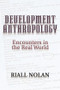 Development Anthropology - 9780813309842 by Riall Nolan, 9780813309842